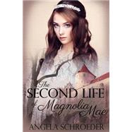 The Second Life of Magnolia Mae