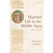 Married Life in the Middle Ages, 900-1300