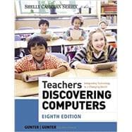 Bundle: Teachers Discovering Computers: Integrating Technology in a Changing World, 8th + CourseMate Printed Access Card