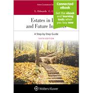Estates in Land and Future Interests: A Step by Step Guide, Sixth Edition (Connected eBook + Print book)