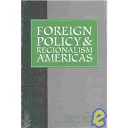 Foreign Policy and Regionalism in the Americas