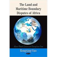 The Land and Maritime Boundary Disputes of Africa
