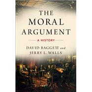 The Moral Argument A History