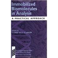 Immobilized Biomolecules in Analysis A Practical Approach