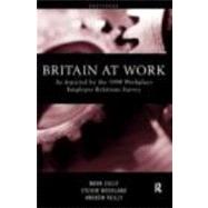 Britain At Work: As Depicted by the 1998 Workplace Employee Relations Survey