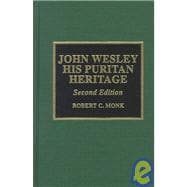 John Wesley His Puritan Heritage