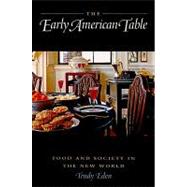 The Early American Table: Food and Society in the New World