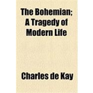 The Bohemian: A Tragedy of Modern Life