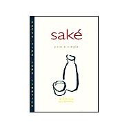 Sake Pure and Simple : Facts, Tips, Lore, Libation,9781880656372