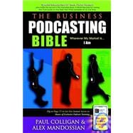 The Business Podcasting Bible