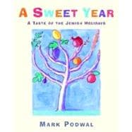 Sweet Year : A Taste of the Jewish Holidays