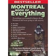 Montreal Book of Everything Everything You Wanted to Know About Montreal and Were Going to Ask Anyway