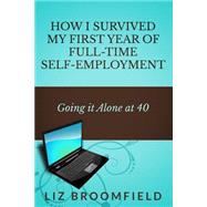 How I Survived My First Year of Full-Time Self-Employment