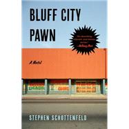 Bluff City Pawn A Novel