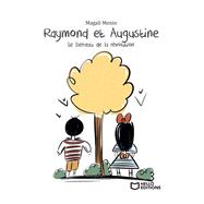 Raymond et Augustine, Le Berceau de la révolution