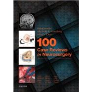 100 Case Reviews in Neurosurgery
