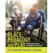 Place, Pedagogy and Play