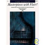 Masterpieces With Flair!: Piano Repertoire, Book 3