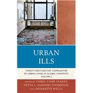 Urban Ills Twenty-first-Century Complexities of Urban Living in Global Contexts