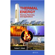 Thermal Energy: Sources, Recovery, and Applications,9781138746374