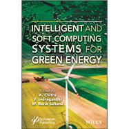 Intelligent and Soft Computing Systems for Green Energy