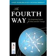 The Fourth Way; The Inspiring Future for Educational Change