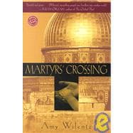 Martyrs' Crossing: A Novel