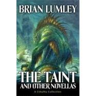 The Taint and Other Novellas A Cthulhu Mythos Collection