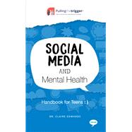 Social Media and Mental Health Handbook for Teens