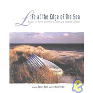 Life at the Edge of the Sea : Essays on North Carolina's Coast and Coastal Culture