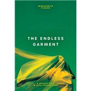 The Endless Garment A Pocket Epic in Five Collections