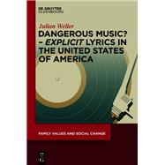Dangerous Music? – ‘Explicit’ Lyrics in the United States of America