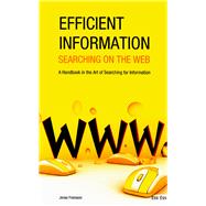Efficient Information Searching on the Web A Handbook in the Art of Searching for Information