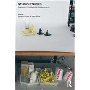 Studio Studies: Operations, Topologies & Displacements