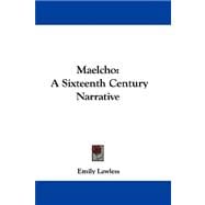 Maelcho : A Sixteenth Century Narrative