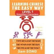 Learning Chinese the Easy Way Simplified Characters, Level 1