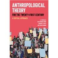 Anthropological Theory for the Twenty-First Century