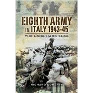 Eighth Army in Italy : The Long Hard Slog