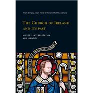 The Church of Ireland and its Past History, interpretation and identity