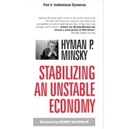 Stabilizing an Unstable Economy, Part 4 - Institutional Dynamics
