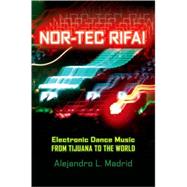 Nor-tec Rifa! Electronic Dance Music from Tijuana to the World