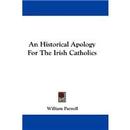 An Historical Apology for the Irish Catholics