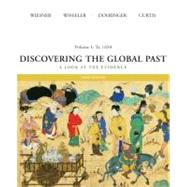 Discovering the Global Past to 1650 Vol. 1 : A Look at the Evidence