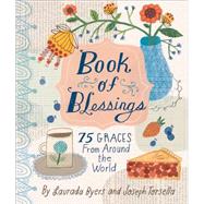Book of Blessings 75 Graces from Around the World