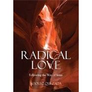 Radical Love : Following the Way of Jesus