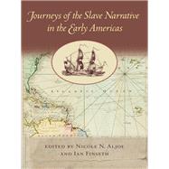 Journeys of the Slave Narrative in the Early Americas