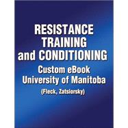 Resistance Training and Conditioning Custom eBook: University of Manitoba (Fleck/Zatsiorsky)