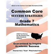 Common Core Success Strategies Grade 7 Mathematics