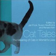 Cat Tales The Meaning of Cats in Women's Lives