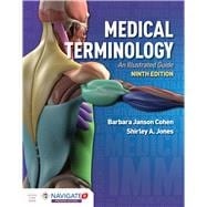 Medical Terminology: An Illustrated Guide with Navigate 2 Premier Access for Medical Terminology: An Illustrated Guide